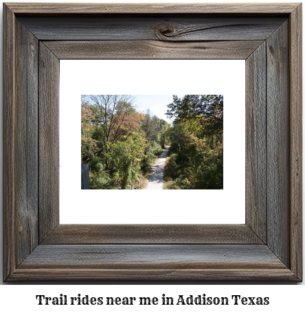 trail rides near me in Addison, Texas